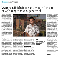 Waar eenzijdigheid regeert worden kansen en oplossingen te vaak genegeerd - Pascal Cuijpers in Dagblad de Limburger, oktober 2025